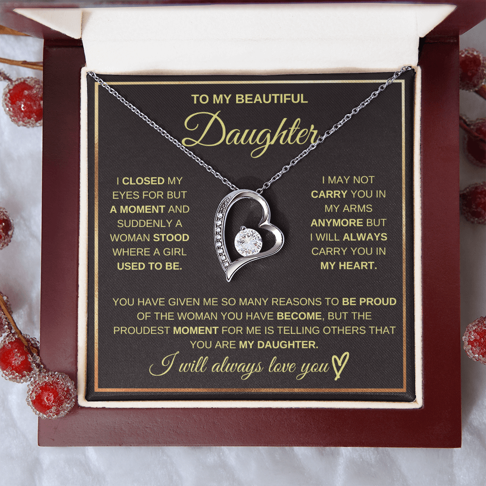 To My Daughter - I Will Always Carry You In My Heart - Forever Love Necklace