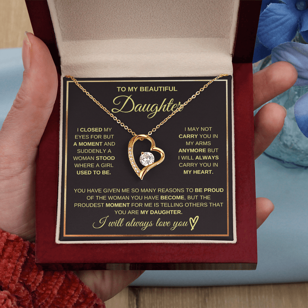To My Daughter - I Will Always Carry You In My Heart - Forever Love Necklace
