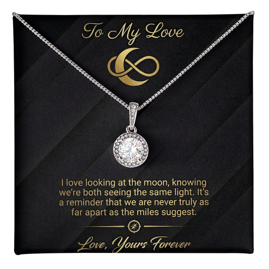 To My Love - Never Truly Apart Eternal Hope Necklace