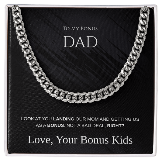 To My Bonus Dad - Not a Bad Deal Cuban Link Chain