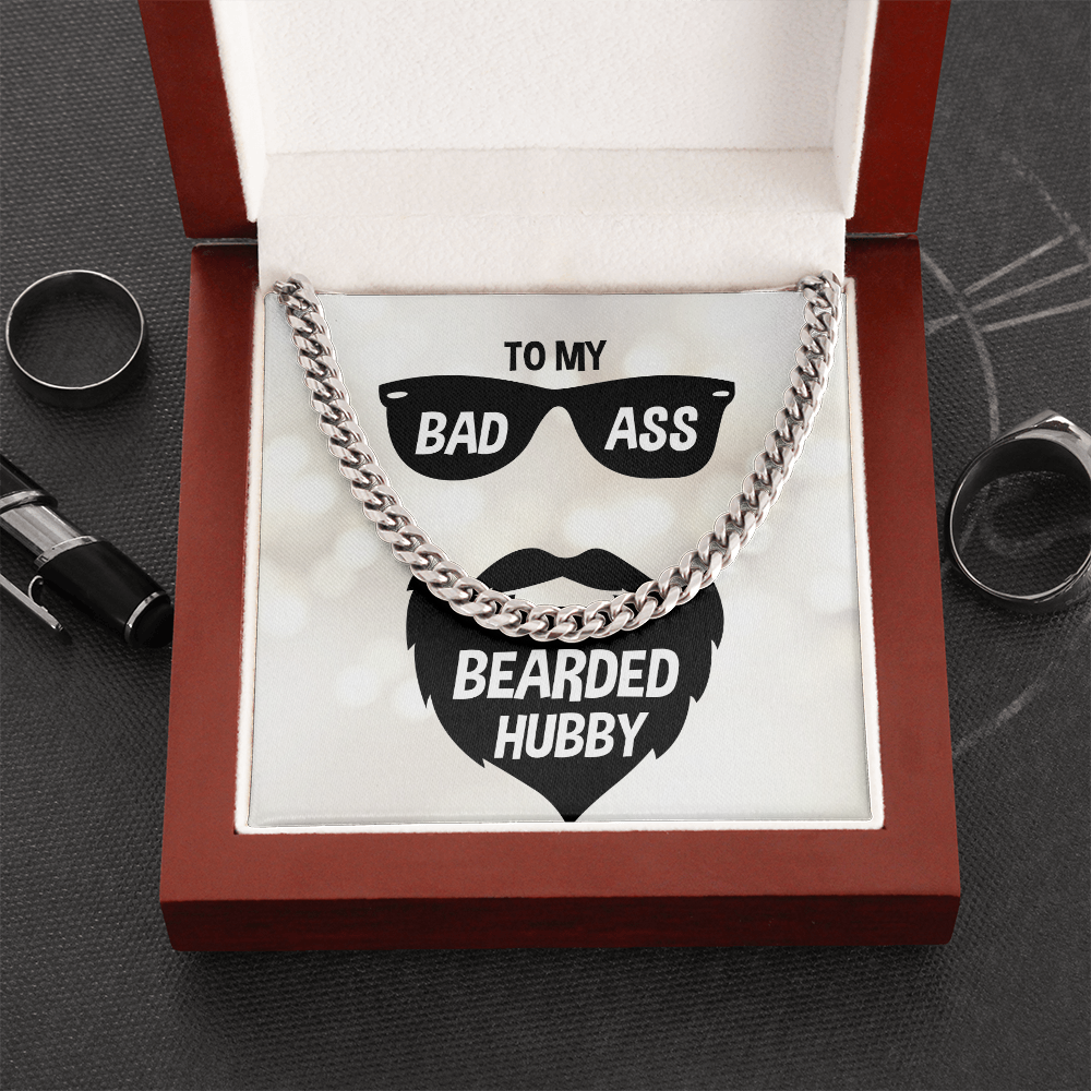 To My Bad Ass Bearded Hubby - Unstoppable Strength - Cuban Link Chain