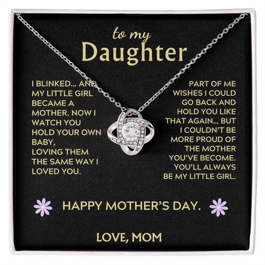 To My Daughter - I Blinked Love Knot Necklace - Love Mom