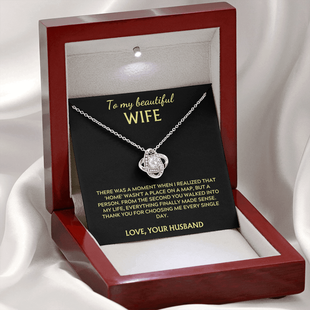To My Wife-Home wasn't a place on a map but a person- Love Your Husband