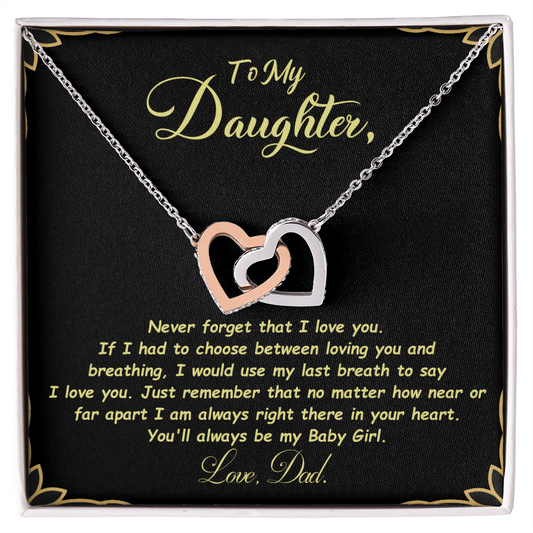 To My Daughter -  Never Forget That I Love You Interlocking Hearts Necklace - Love Dad