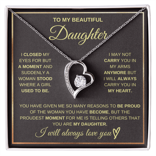 To My Daughter - I Will Always Carry You In My Heart - Forever Love Necklace