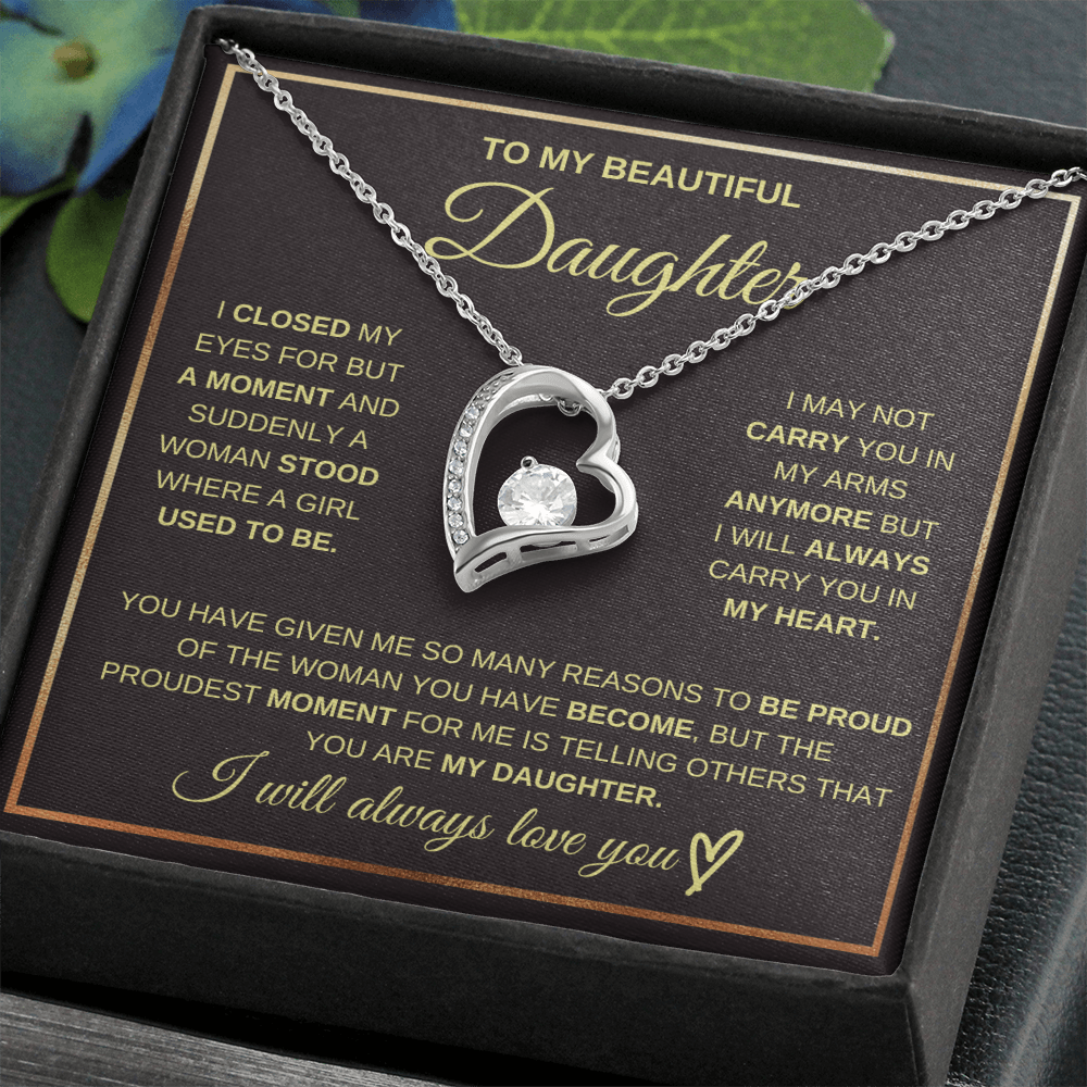 To My Daughter - I Will Always Carry You In My Heart - Forever Love Necklace