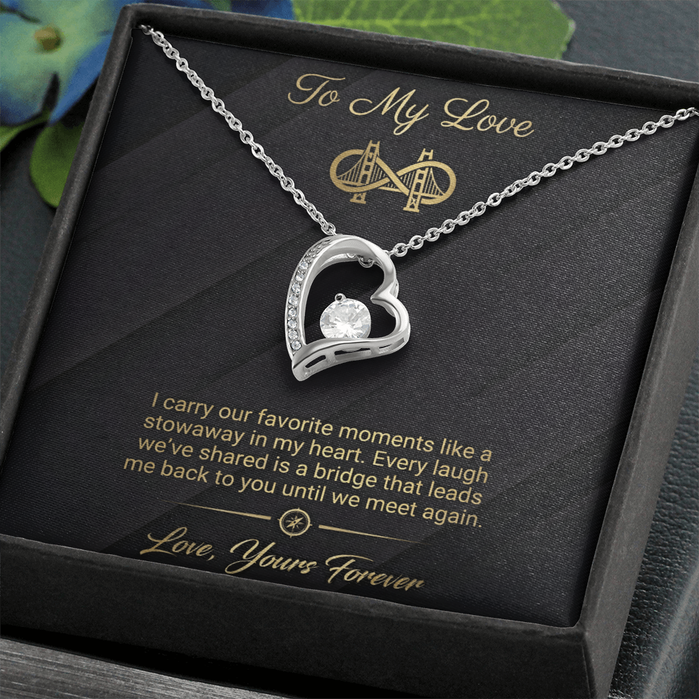To My Love - Bridge To You Forever Love Necklace