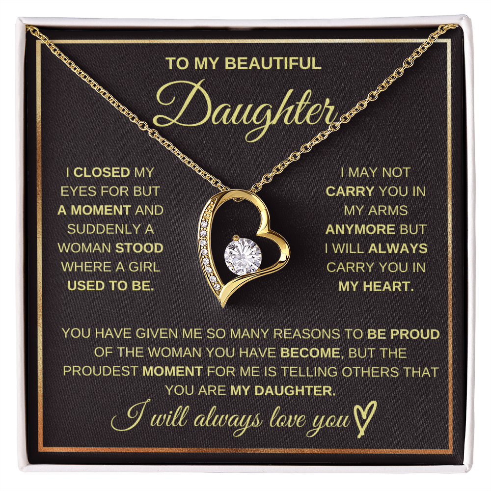 To My Daughter - I Will Always Carry You In My Heart - Forever Love Necklace