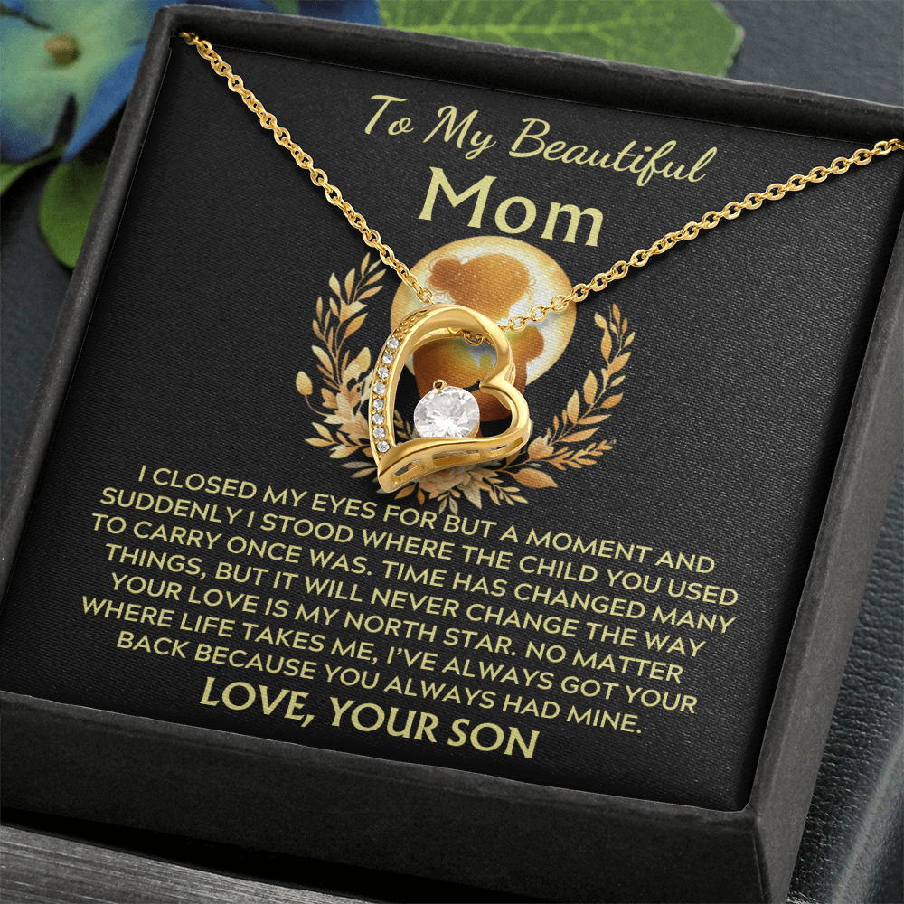 To My Beautiful Mom -Forever North Star Love - Love Your Son