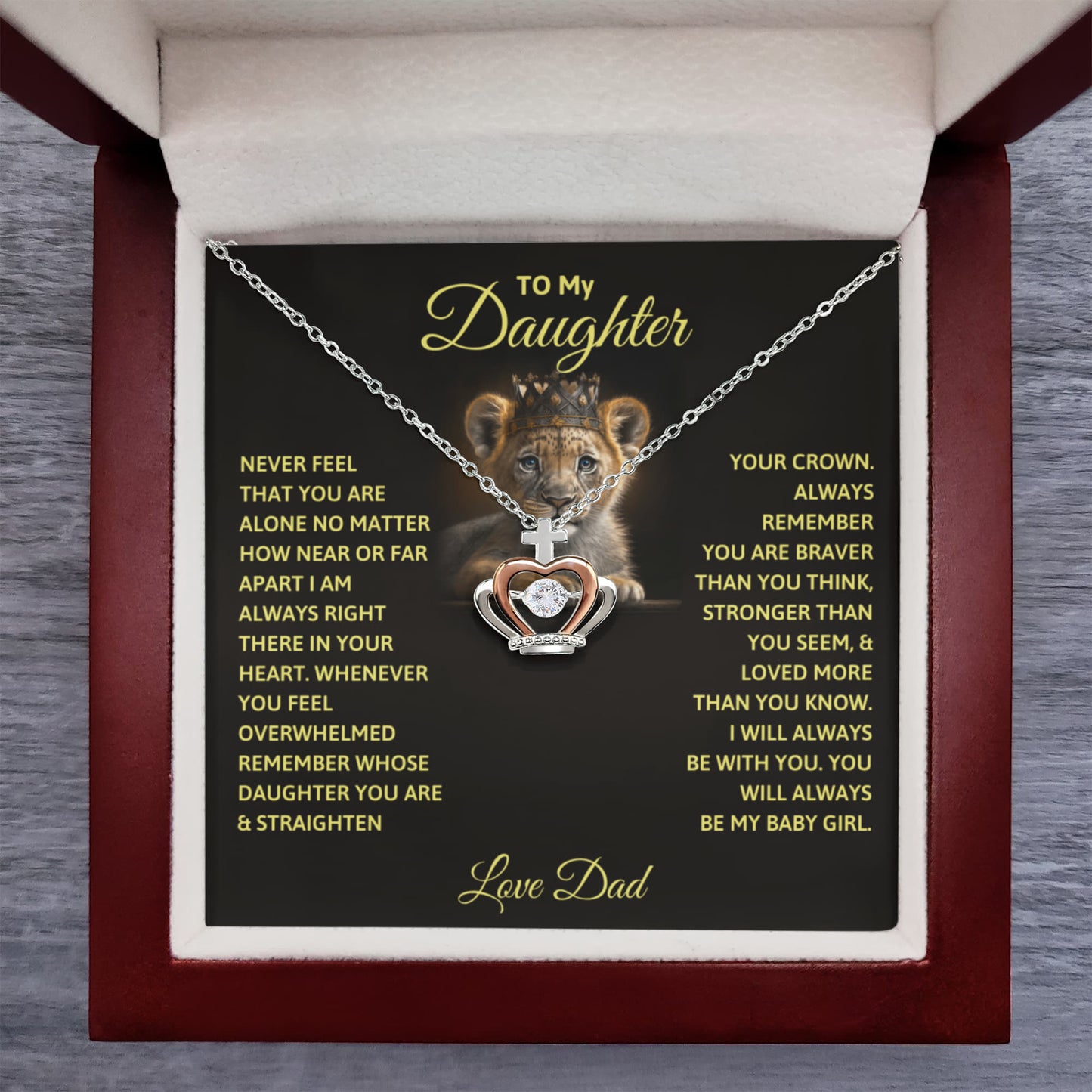 To My Daughter- Never Feel That You Are Alone Crown Necklace - love Dad